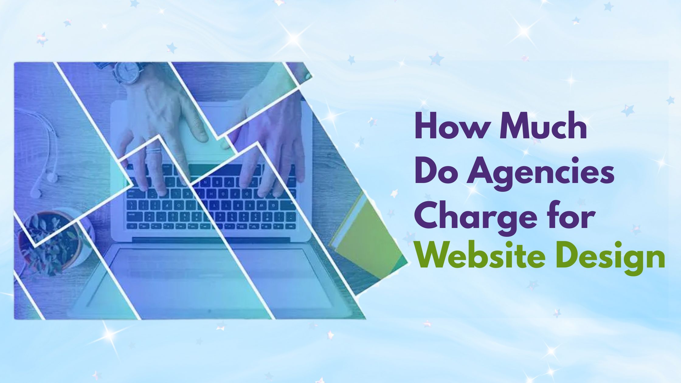 How Much Do Agencies Charge for Website Design